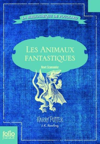 J. K. Rowling: Les Animaux fantastiques (French language, 2013)