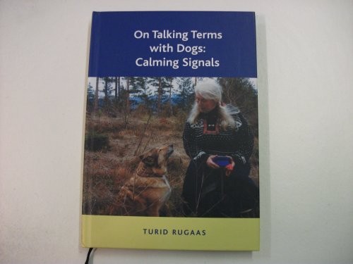 Turid Rugaas, Sheila Harper: On Talking Terms with Dogs (Hardcover, 2005, Qanuk Ltd)