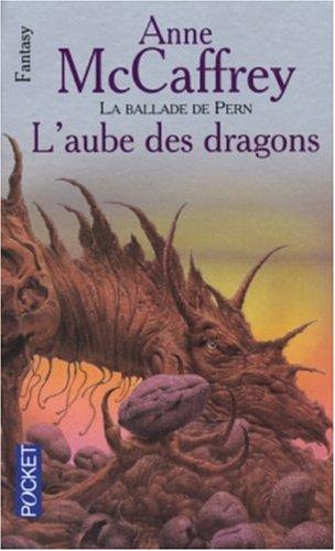 Anne McCaffrey: L'Aube des dragons (French language, 1990, Presses Pocket)
