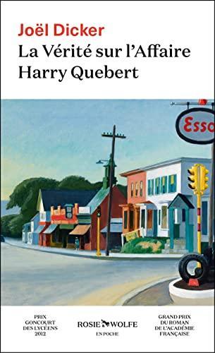 Joël Dicker: La Vérité sur l'Affaire Harry Quebert (Paperback, French language, 2022, ROSIE WOLFE)