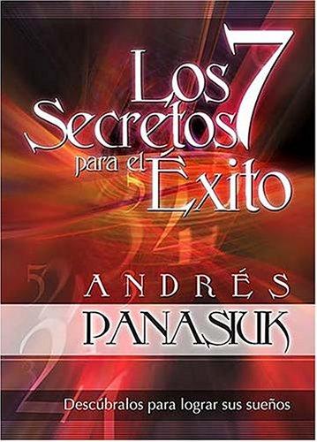 Andres Panasiuk: Los 7 secretos para el exito (Hardcover, Spanish language, Grupo Nelson)