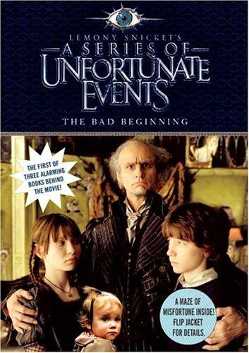 Lemony Snicket: The Bad Beginning (Movie Tie-in) (A Series of Unfortunate Events #1) (Hardcover, 2004, HarperKidsEntertainment)