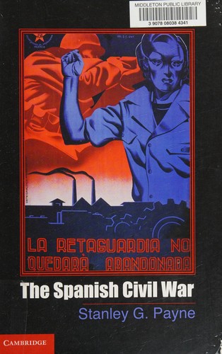 Stanley G. Payne: The Spanish Civil War (2012, Cambridge University Press)