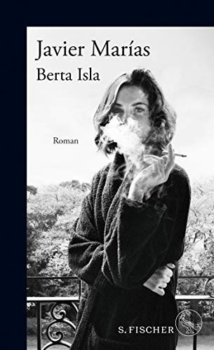 Javier Marías: Berta Isla (Hardcover, FISCHER, S.)