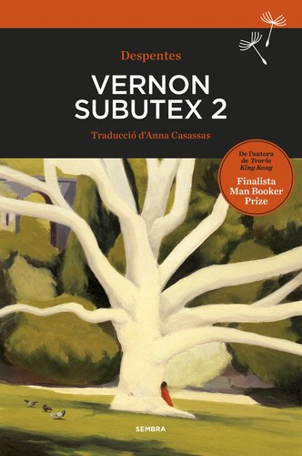 Virginie Despentes, Anna Casassas: Vernon Subutex 2 (Paperback, SEMBRA LLIBRES COOP. V.)