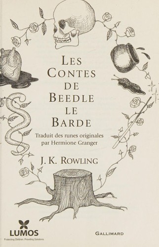 J.K. Rowling: Les contes de Beedle le Barde (French language, 2013, Gallimard jeunesse)