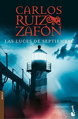 Carlos Ruiz Zafón: Las luces de septiembre (Spanish Edition) (Paperback, 2008, Booket)