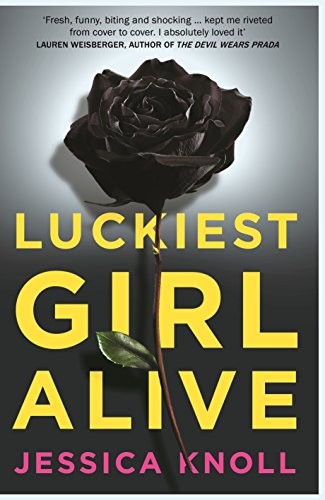 Jessica Knoll: Luckiest Girl Alive (Paperback, Pan Macmillan India)