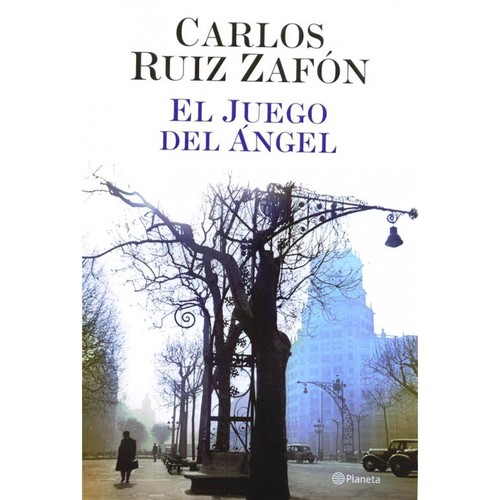 Carlos Ruiz Zafón: El juego del ángel (Spanish language, 2012, Planeta)