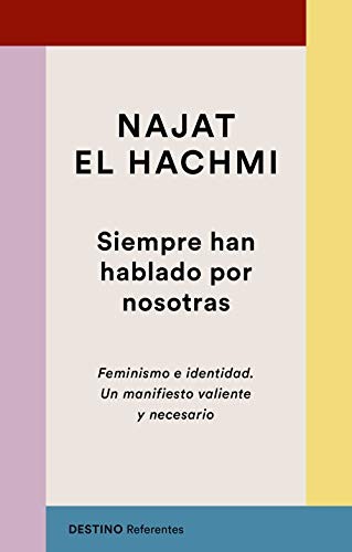 Najat El Hachmi, Ana Ciurans Ferrándiz: Siempre han hablado por nosotras (Paperback, 2019, Ediciones Destino)