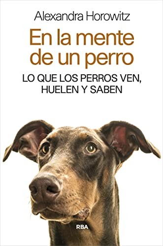 Alexandra Horowitz, Roc Filella Escola: En la mente de un perro (Paperback, RBA Libros)