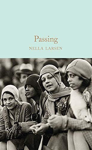 Nella Larsen: Passing (Hardcover, Macmillan Collector's Library)