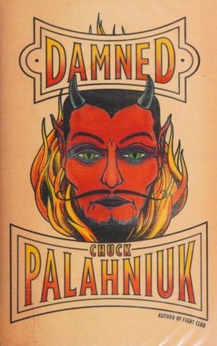 Chuck Palahniuk: Damned (2011, Jonathan Cape)
