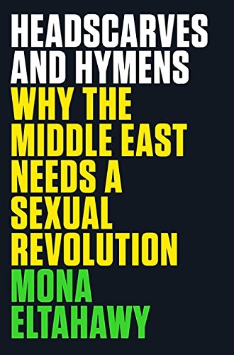 Mona Eltahawy: Headscarves And Hymens (Paperback, HarperCollins Publishers)