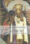 Gary Jennings: Azteca (Hardcover, Spanish language, 2003, Planeta Pub Corp)