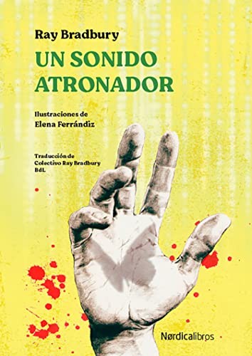 Ray Bradbury: Un sonido atronador (Hardcover, 2020, Nórdica Libros)