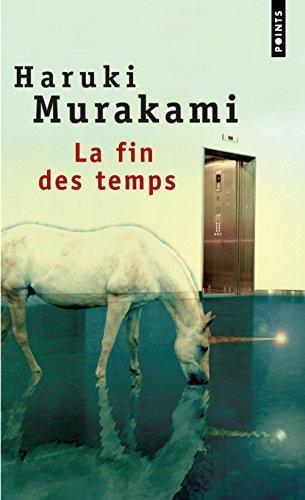 Haruki Murakami, Corinne Atlan: La Fin des temps (Paperback, French language, 2001, Seuil)