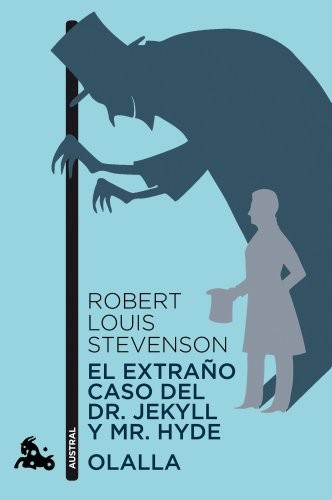 Alfonso Reyes, Robert Louis Stevenson, José Torroba: El extraño caso del Dr. Jekyll y Mr. Hyde / Olalla (Paperback, 2013, Austral)