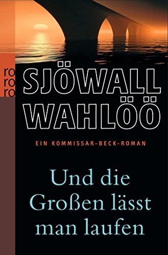 Maj Sjöwall, Per Wahlöö: Und die Großen lässt man laufen (Paperback, German language, Rowohlt Taschenbuch)