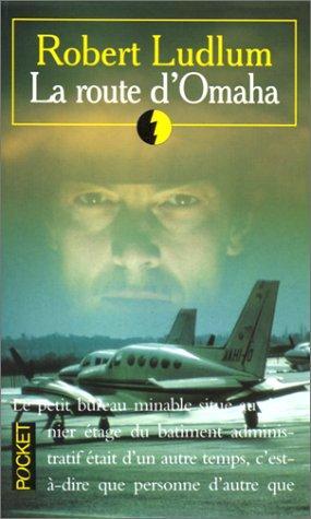 Robert Ludlum: La route d'Omaha (French language, 1994, Presses Pocket)