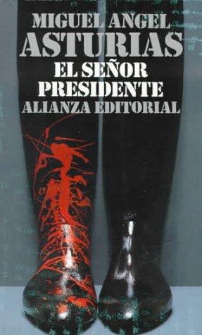 Miguel Ángel Asturias: El señor presidente. (Paperback, Spanish language, 1981, Alianza)