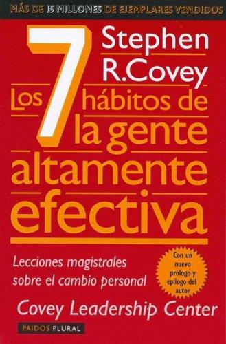 Stephen R. Covey: Los 7 Habitos de la Gente Altamente Efectiva (Paperback, Spanish language, 2005, Ediciones Paidos Iberica)