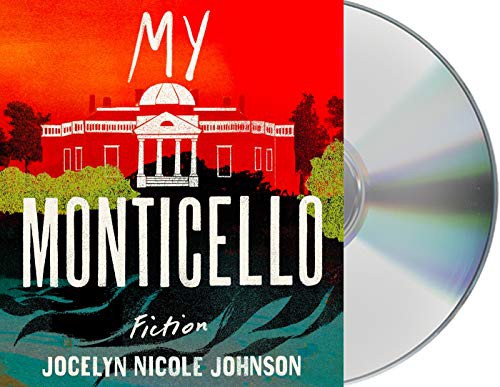 Jocelyn Nicole Johnson: My Monticello (AudiobookFormat, Macmillan Audio)