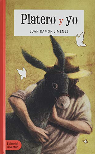 Juan Ramón Jiménez, Jordi Solano García: Platero y yo (Hardcover, Spanish language, 2020, Juventud)