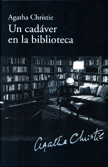Agatha Christie: Un cadáver en la biblioteca (Hardcover, Spanish language, 2010, RBA Coleccionables, S.A.)