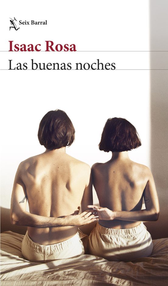 Isaac Rosa: Las Buenas Noches (Castellano language, Seix Barral)