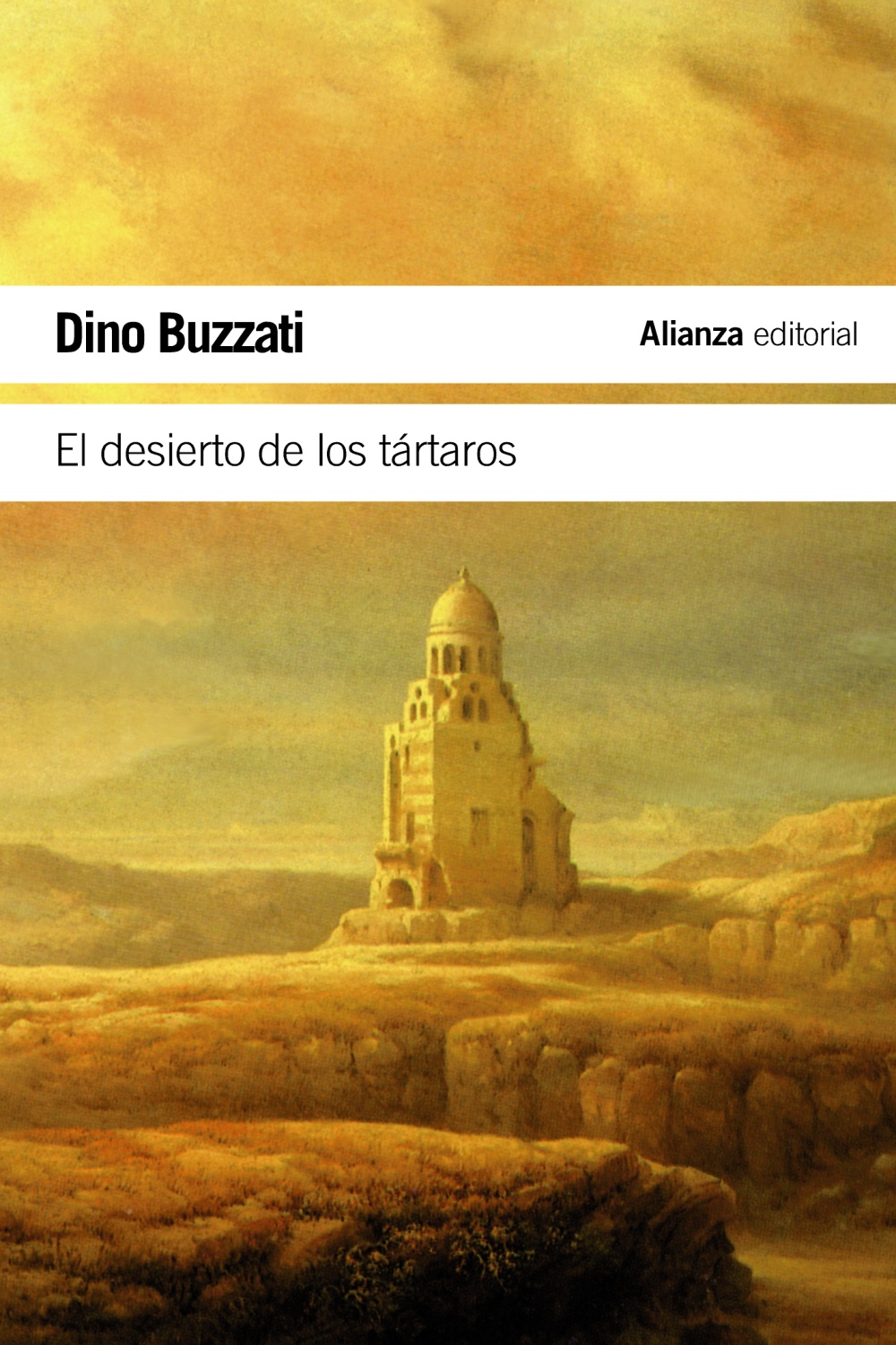 Dino Buzzati: El desierto de los tártaros (Paperback, castellano language, Alianza Editorial)