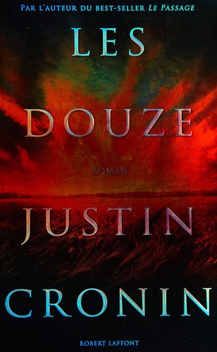 Justin Cronin: Les douze (French language, 2013, R. Laffont)