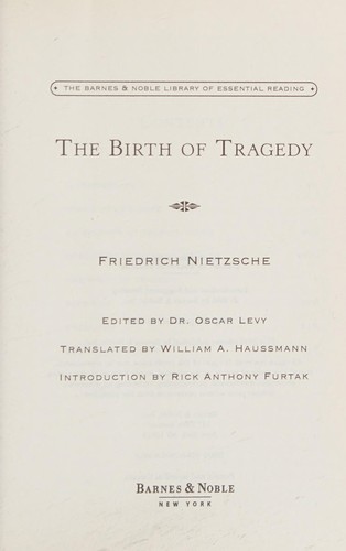 Friedrich Nietzsche: The birth of tragedy (2006, Barnes & Noble)