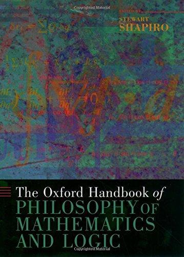 Stewart Shapiro: The Oxford Handbook of Philosophy of Mathematics and Logic (2005)