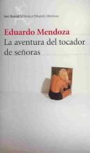 Eduardo Mendoza: La Aventura del Tocador de Senoras (Hardcover, Spanish language, 2001, Editorial Seix Barral)