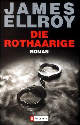 James Ellroy: Die Rothaarige. Sonderausgabe. Die Suche nach dem Mörder meiner Mutter. (Paperback, German language, Ullstein Tb)