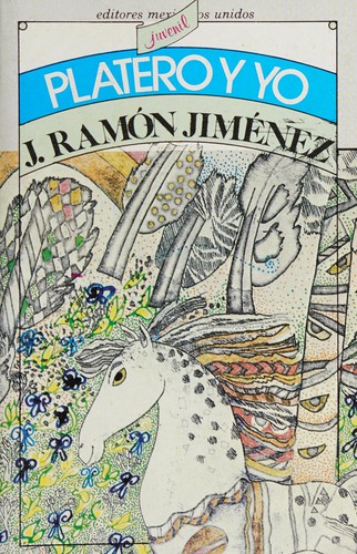 Juan Ramón Jiménez: Platero y yo (Paperback, Spanish language, 1989, Editores Mexicanos Unidos)