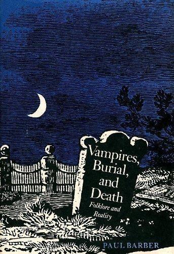 Paul Barber: Vampires, Burial, and Death: Folklore and Reality (1988)