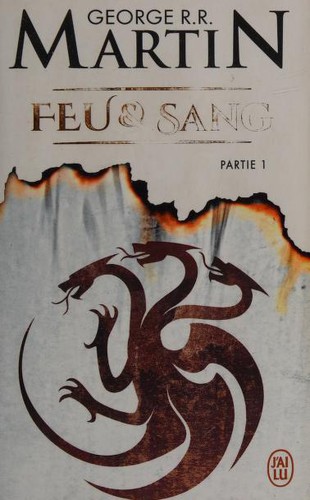 Patrick Marcel, George R. R. Martin: Feu et sang (Paperback, French language, 2020, J'AI LU)