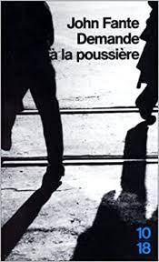 John Fante: Demande à la poussière (French language)