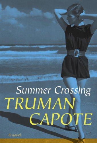 Truman Capote: Summer Crossing (Hardcover, 2005, Random House)