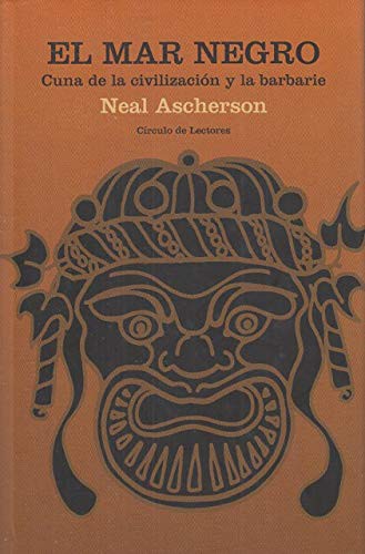 Neal Ascherson: El Mar Negro (Hardcover, 2004, Círculo de Lectores.)