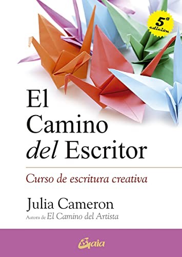 Julia Cameron, Elisa Rodríguez Pirez: El camino del escritor (Paperback, 2015, Gaia Ediciones)