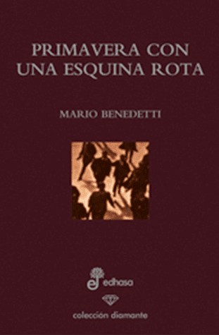 Mario Benedetti: Primavera con una esquina rota (Hardcover, Spanish language, 2007, Edhasa)