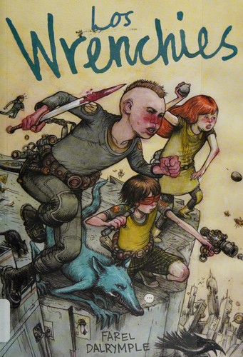 Farel Dalrymple: Los Wrenchies (Spanish language, 2015)