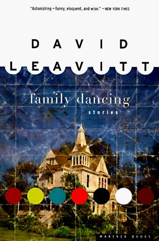 David Leavitt: Family Dancing (1997, Mariner Books)