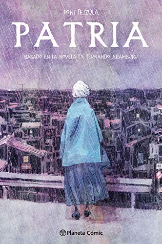 Toni Fejzula, Fernando Aramburu: Patria (Hardcover, 2020, Planeta Cómic)