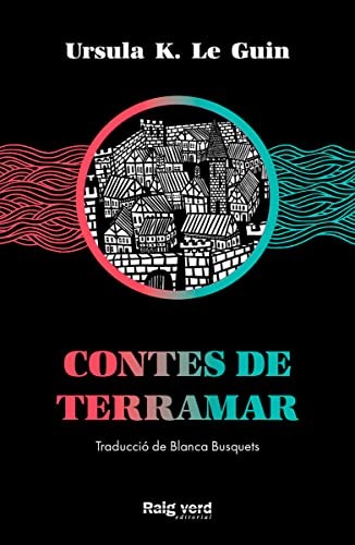 Ursula K. Le Guin, Agustín Comotto, Blanca Busquets Figueras: Contes de Terramar (Paperback, Spanish language, RAYO VERDE EDITORIAL, S.L.)