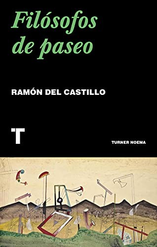 Ramón del Castillo: Filósofos de paseo (Paperback, 2020, TURNER PUBLICACIONES S.L., Turner)