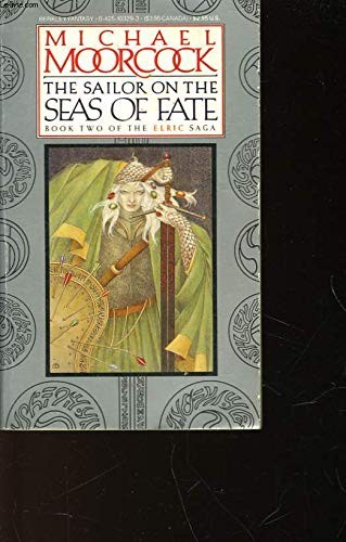 Michael Moorcock: Sailor On the Seas of Fate (1987, Berkley)